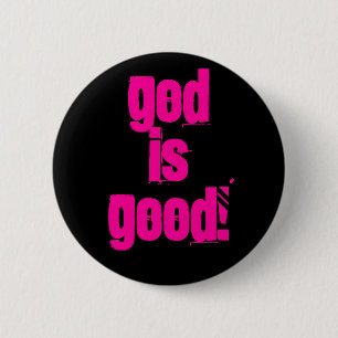 God Is Good! 2 Inch Round Button