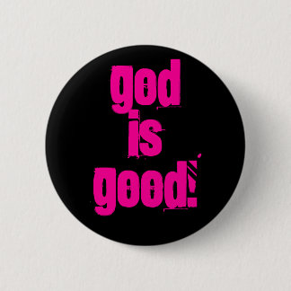 God Is Good! 2 Inch Round Button