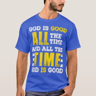 God Is Good All The Time Best Cool Gift  For Chris T-Shirt