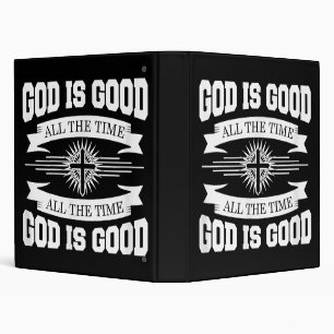God is good all the time - Christian Binder