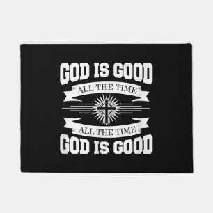 God is good all the time - Christian Doormat