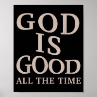 God Is Good All The Time Christian Faith Bible Ver