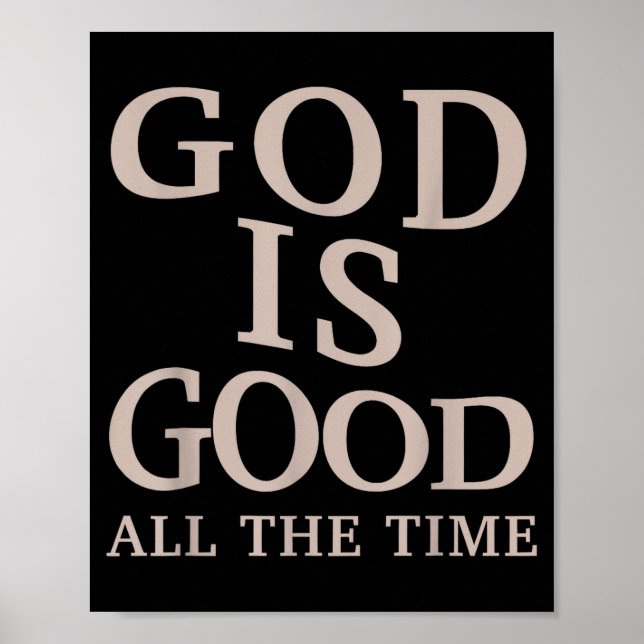 God Is Good All The Time Christian Faith Bible Ver Poster (Front)