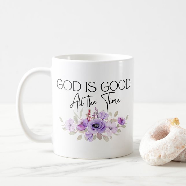 God is Good All the Time Christian Quote Flower Coffee Mug (With Donut)