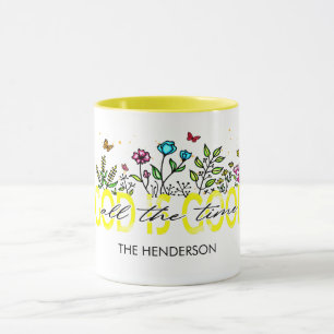 "GOD IS GOOD ALL THE TIME" CHRISTIAN QUOTE MUG