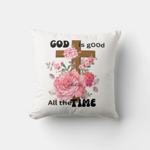 God is good all the time Christian saying  Throw Pillow