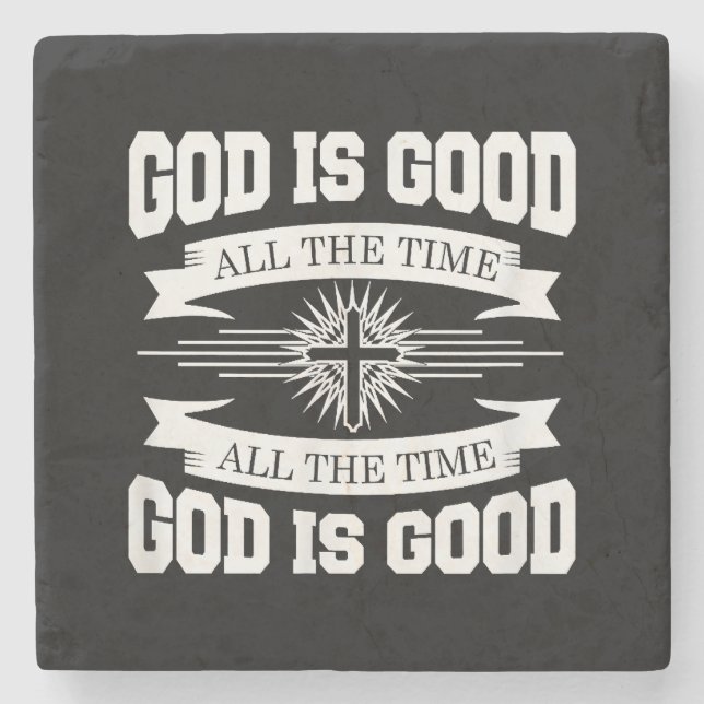God is good all the time - Christian Stone Coaster (Front)