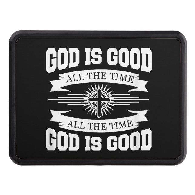 God is good all the time - Christian Trailer Hitch Cover (Front)