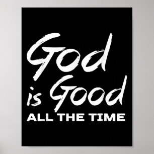 God Is Good All The Time Christian Worship Preache Poster