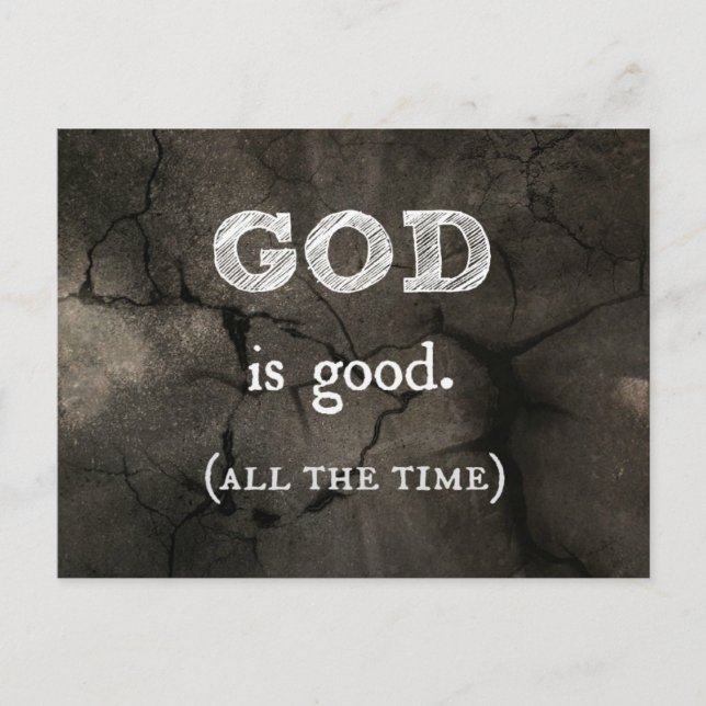 God is Good...All the Time Custom Christian Postcard (Front)