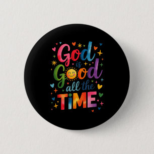 God Is Good All The Time Jesus Christ Christian Gi 2 Inch Round Button