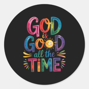 God Is Good All The Time Jesus Christ Christian Gi Classic Round Sticker