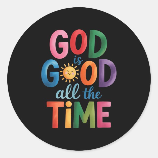 God Is Good All The Time Jesus Christ Christian Gi Classic Round Sticker (Front)