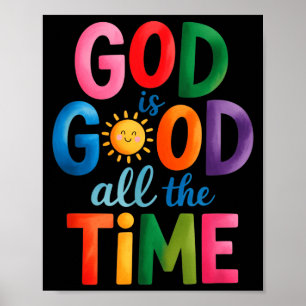 God Is Good All The Time Jesus Christ Christian Gi Poster