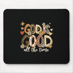 God Is Good All The Time Jesus Christian Thanksgiv Mouse Pad