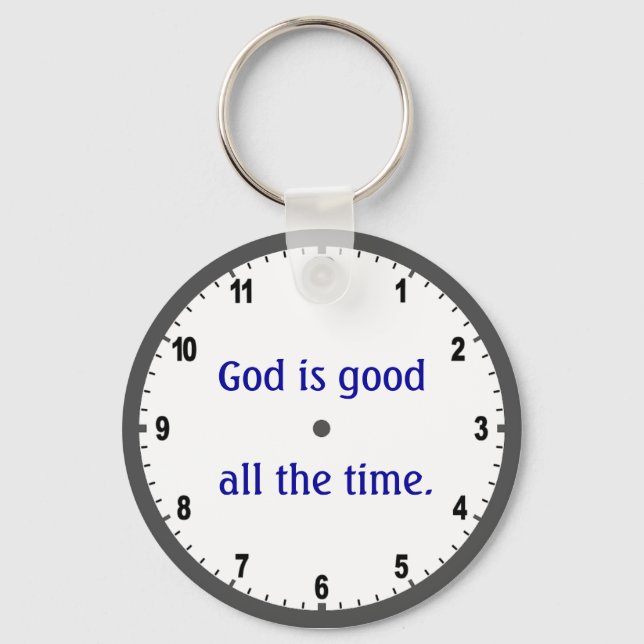 "God is good all the time" keychain (Front)