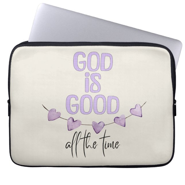 God Is Good All the Time Laptop Sleeve (Front)