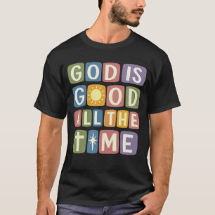 God is good All the time Retro faith T-Shirt