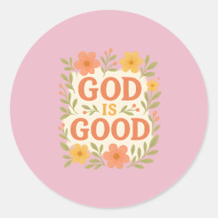 God Is Good Floral Christian Faith Quote Classic Round Sticker