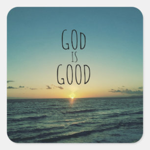 God is Good Quote Square Sticker