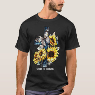God is good Sunflower  for Women Faith Based T-Shirt