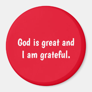 God is great and I am grateful - red  Magnet 