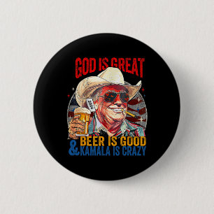God Is Great Beer Is Good And Kamala Are Crazy Fun 2 Inch Round Button