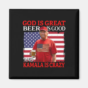 God Is Great Beer Is Good And Kamala Are Crazy Fun Magnet