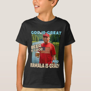 God Is Great Beer Is Good And Kamala Are Crazy Fun T-Shirt