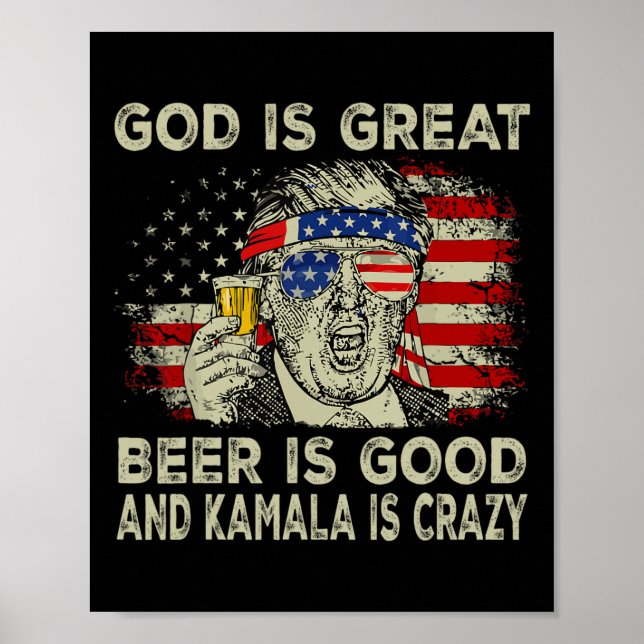 God Is Great Beer Is Good And Kamala Is Crazy Funn Poster (Front)