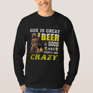 God Is Great Beer Is Good And People Are Crazy Bee T-Shirt