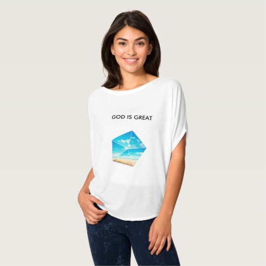 God Is Great Bella T-Shirt