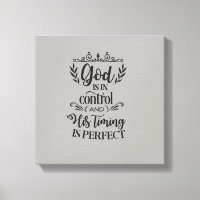 God Is In Control And His Timing Is Perfect Art