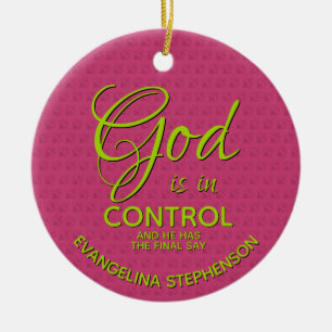 GOD IS IN CONTROL Christian Ceramic Ornament
