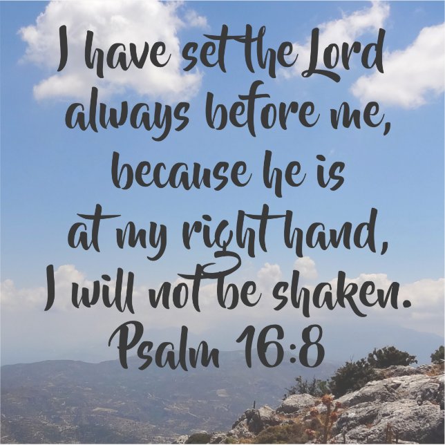 God Is In Front Of Me Psalm 6:8 Large Bible Verse  (Front)