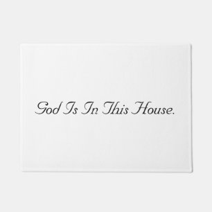 God Is In This House Doormat