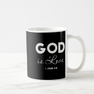 God Is Love 1 John 4_8 Bible Verse Christian Scrip Coffee Mug
