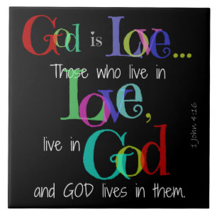 God is Love (John 4:16) Colour Text on black Tile