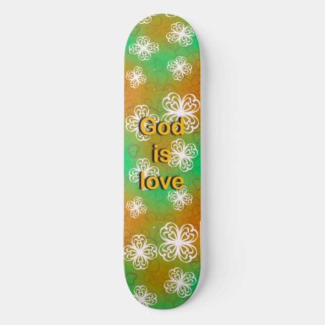 God is love  skateboard (Front)