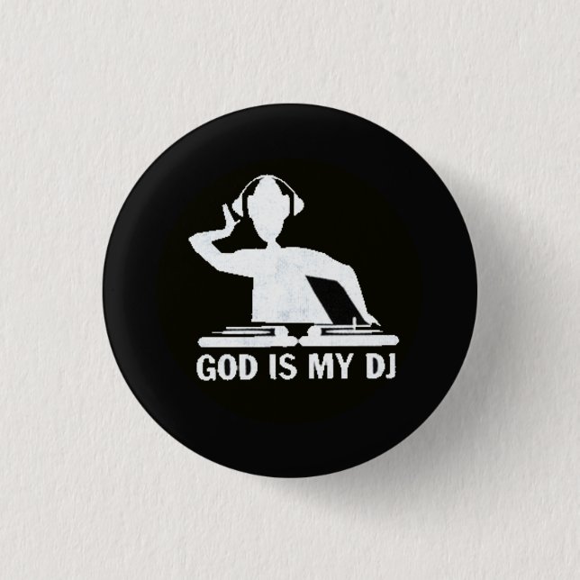 God is My DJ! 1 Inch Round Button (Front)