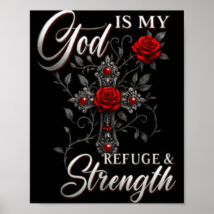 God Is My Refuge And Strength Rose Cross Faith  Poster