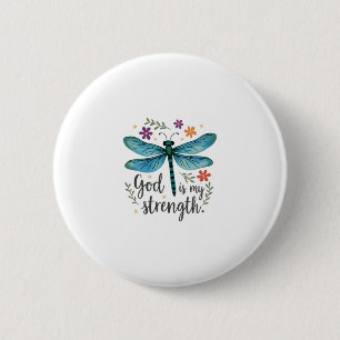 God is my strength Floral Dragonfly Christian T-Sh 2 Inch Round Button