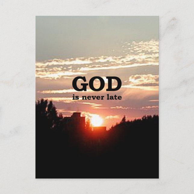 GOD is Never Late Postcard (Front)