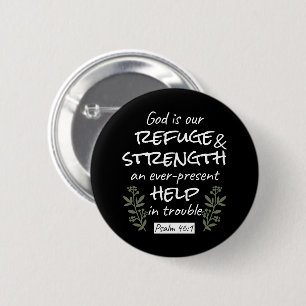 'God is Our Refuge and Strength' Psalm 46:1 2 Inch Round Button