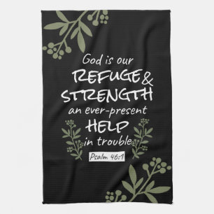 'God is Our Refuge and Strength' Psalm 46:1 Kitchen Towel