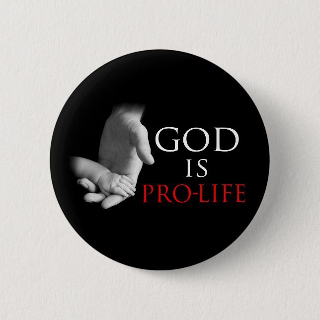 God Is Pro-Life 2 Inch Round Button (Front)