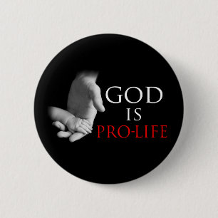 God Is Pro-Life 2 Inch Round Button