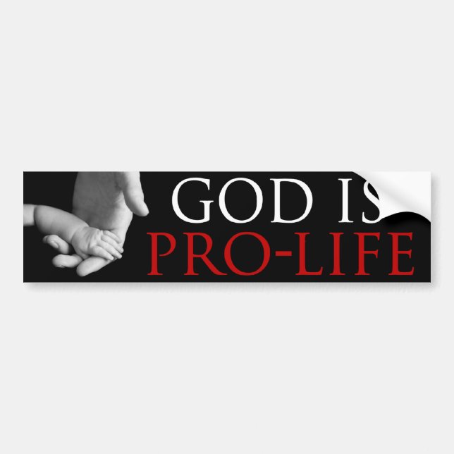God is Pro-Life Bumper Sticker (Front)