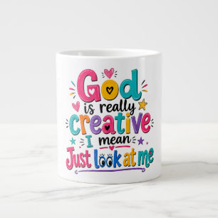 God is really creative I mean just look at me Large Coffee Mug