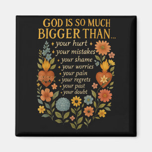 God Is So Much Bigger Than Your Doubt Christian Fa Magnet